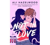 Ali Hazelwood Not in Love (Tascabile)