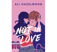 NOT IN LOVE. EDIZ. ITALIANA - HAZELWOOD ALI - SPERLING & KUPFER