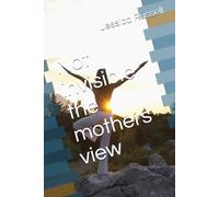 Not invisible the mothers view