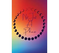 Not Just A Phase: LGBTQ+ Blank 150 Pages Lined-Paper Journal - Rainbow Cover Page: Empowering Notebook For LGBTQ+ Family, Friends, and Community