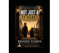 NOT JUST A STATISTIC: Looking Beyond the Behavior. Changing the Story Behind the School-to-Prison Pipeline
