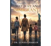 Not just an IMMIGRANT: Not defined by borders but refined by grace!