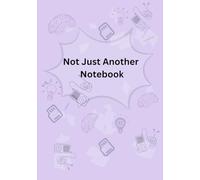 Not Just Another Notebook: School Notebook with a twist