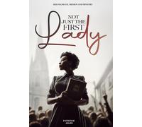 NOT JUST THE FIRST LADY