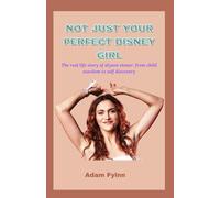 NOT JUST YOUR PERFECT DISNEY GIRL The real life story of alyson stoner: from child stardom to self discovery