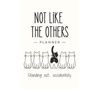 Not Like The Others: A Simple Cat-Themed Planner with Funny Quotes for Daily Tasks and Notes