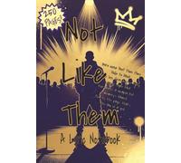 Not Like Them: A Rap Lyric Notebook