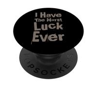 Not Lucky Bro Manda messaggi a persone divertenti Ho la peggiore fortuna di sempre PopSockets PopGrip Adesivo