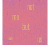 Not Me But Us Two (Vinyl LP) 12" Album Coloured Vinyl (Limited Edition)