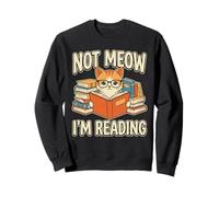 Not Meow Im Reading - Simpatico Gatto con Occhiali per Amanti dei Libri Felpa