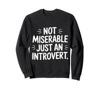 Not Miserable Just An Introvert Shy Chill Isolation |- Felpa