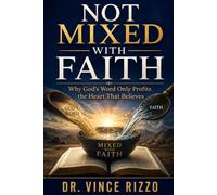 Not Mixed with Faith: Why God's Word Only Profits the Heart That Believes