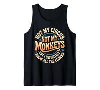 Not My Circus Not My Monkeys Camicia Divertente Uomo Donna Clown Canotta