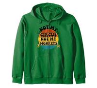 Not my circus not my monkeys Funny Humorous Saying Felpa con Cappuccio