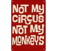 Not My Circus Not My Monkeys Targhe In Latta Facile Da Installare Targa In Latta Durevole Targa In Metallo Per Giardino Casa Bar 20X30Cm