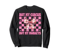 Not My Circus Not My Monkeys Tenda Carnevale Ragazza Mamma Coquette Felpa