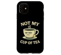 Not my Cup of Tea Idiom - Costume con divertente tazza Custodia per iPhone 11