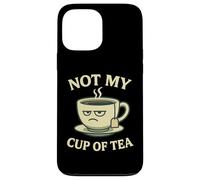 Not my Cup of Tea Idiom - Costume con divertente tazza Custodia per iPhone 13 Pro Max