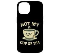 Not my Cup of Tea Idiom - Costume con divertente tazza Custodia per iPhone 14