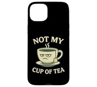 Not my Cup of Tea Idiom - Costume con divertente tazza Custodia per iPhone 15 Plus