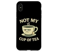 Not my Cup of Tea Idiom - Costume con divertente tazza Custodia per iPhone XS Max