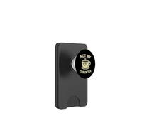 Not my Cup of Tea Idiom - Costume con divertente tazza PopSockets PopWallet per MagSafe