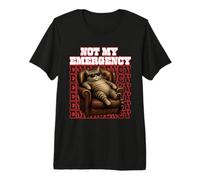 Not My Emergency - Divertente Gatto Pigro Sarcastico Maglietta Premium