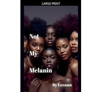 Not My Melanin (Revised)