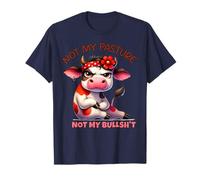 Not My Pasture Not My Bul Funny Cow Farm Detto Umorismo adulto Maglietta