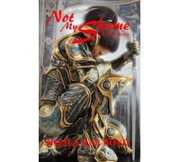 Not My Shame - A True Story