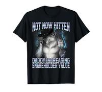 Not Now Kitten Daddy Aumenta Il Valore degli azionisti Alpha Wolf Maglietta