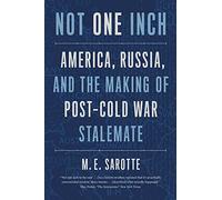 M. E. Sarotte Not One Inch (Tascabile) Henry L. Stimson Lectures