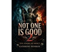 NOT ONE IS GOOD 2 EVIL KNOWS NO MERCY