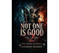 NOT ONE IS GOOD 2 EVIL KNOWS NO MERCY