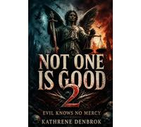 NOT ONE IS GOOD 2 EVIL KNOWS NO MERCY