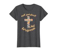 Not Perfect Just Forgiven - Croce floreale ispirata alla fede Maglietta