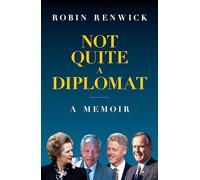 Robin Renwick Not Quite A Diplomat (Copertina rigida)