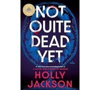 Not Quite Dead Yet: A Novel
