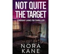 Not Quite The Target: Lindsay Lane FBI Thriller