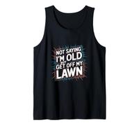 Not Saying I'm Old But Get Off My Lawn Senior Mowing |----- Canotta