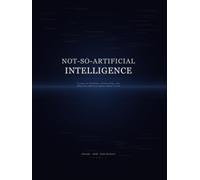 Not-So-Artificial Intelligence: Essays on Thinking, Partnership, and What the Universe Knows About Itself