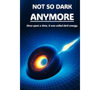 Not So Dark Anymore: Once upon a time, it was called Dark Energy