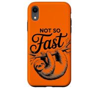 Not So Fast Divertente Divertente Bradipo Rilassarsi, Freddo, Sarcastico Custodia per iPhone XR