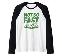 Not So Fast Turtle Maglia con Maniche Raglan