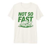 Not So Fast Turtle Maglietta Premium