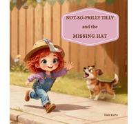Not-So-Frilly Tilly and The Missing Hat