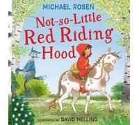 Not-So-Little Red Riding Hood: A new fabulously funny twist on the classic children’s story.