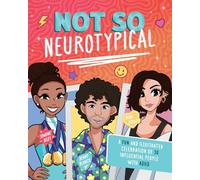 Not So Neurotypical: A Fun and Illustrated Celebration of 30 Influential People With ADHD