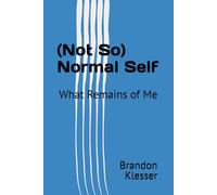 (Not So) Normal Self: What Remains of Me