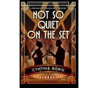 Not So Quiet on the Set: A Piper and Eddy 1930s Hollywood Adventure